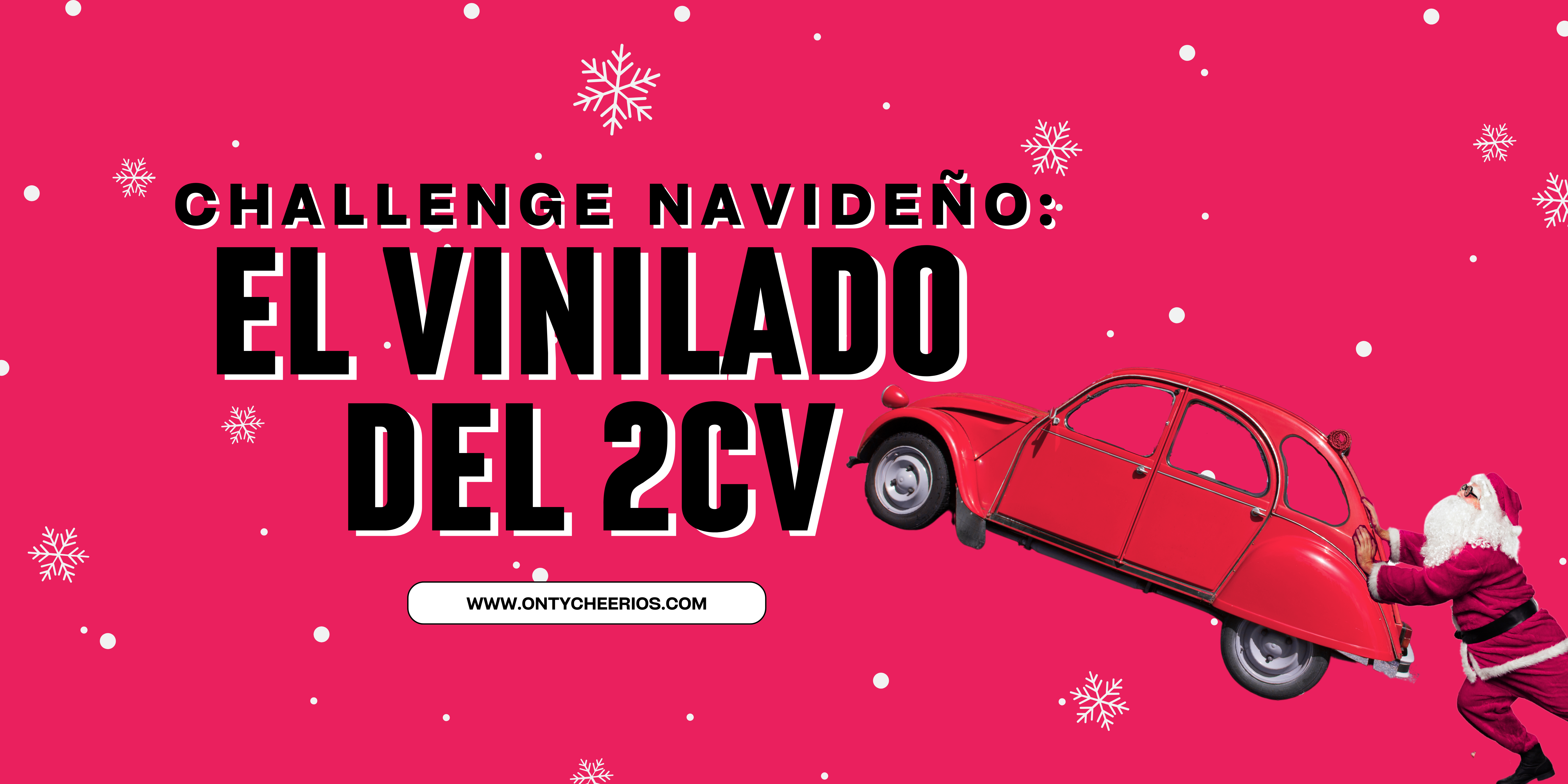Challenge Navideño: El Vinilado del 2CV - Ontycheerios